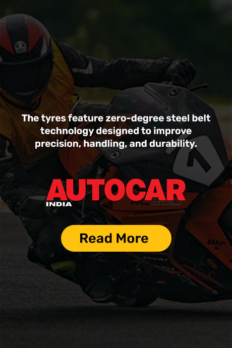 Autocar Indis- the tyre feature zero-degree steel belt technology designed to improve precision, handling and durability